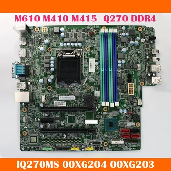 Desktop placa-Mãe Para o Lenovo M610 M410 M415 Q270 IQ270MS DDR4 00XG204 00XG203